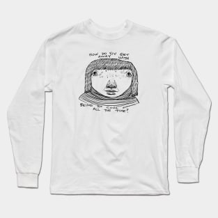 So cool all the time Long Sleeve T-Shirt